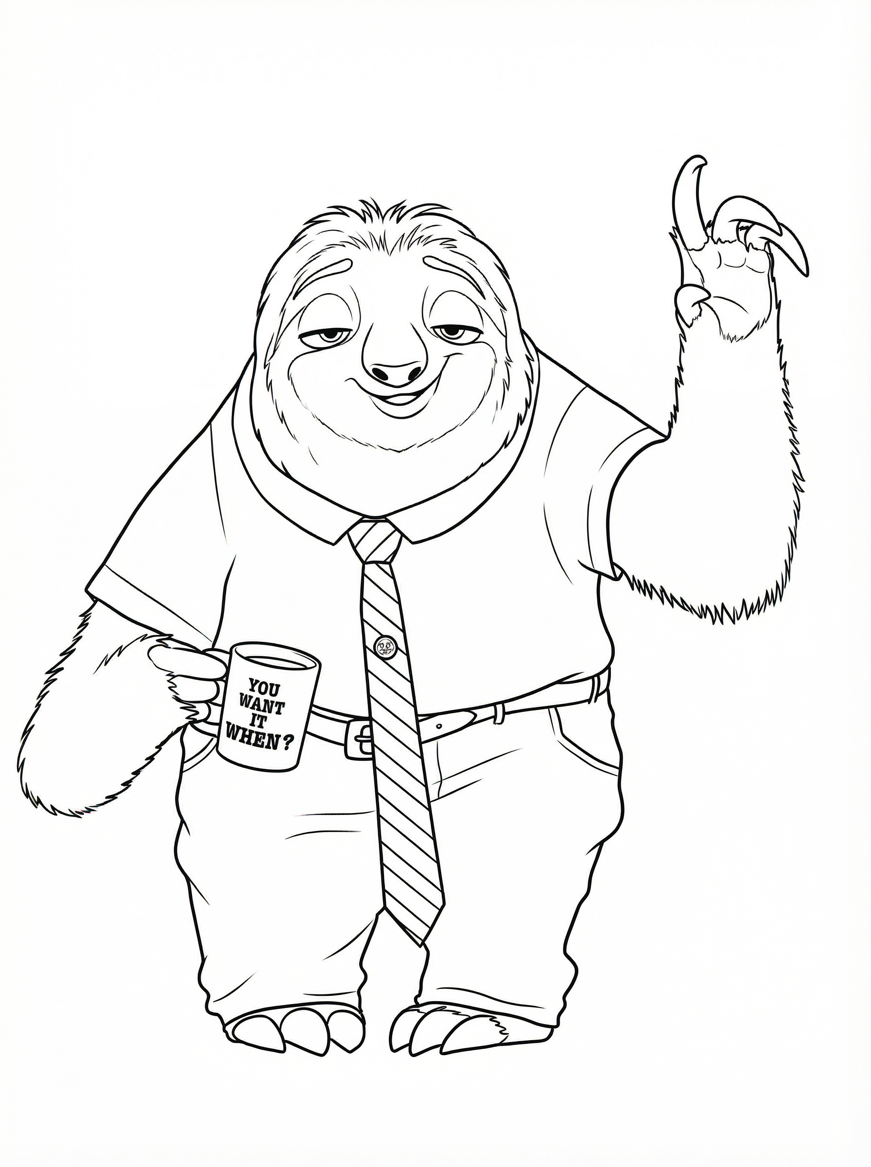 Colouring page of Flash the sloth from Disney's Zootopia wearing a shirt and striped tie, holding a coffee mug that says 'You Want It When?' while waving