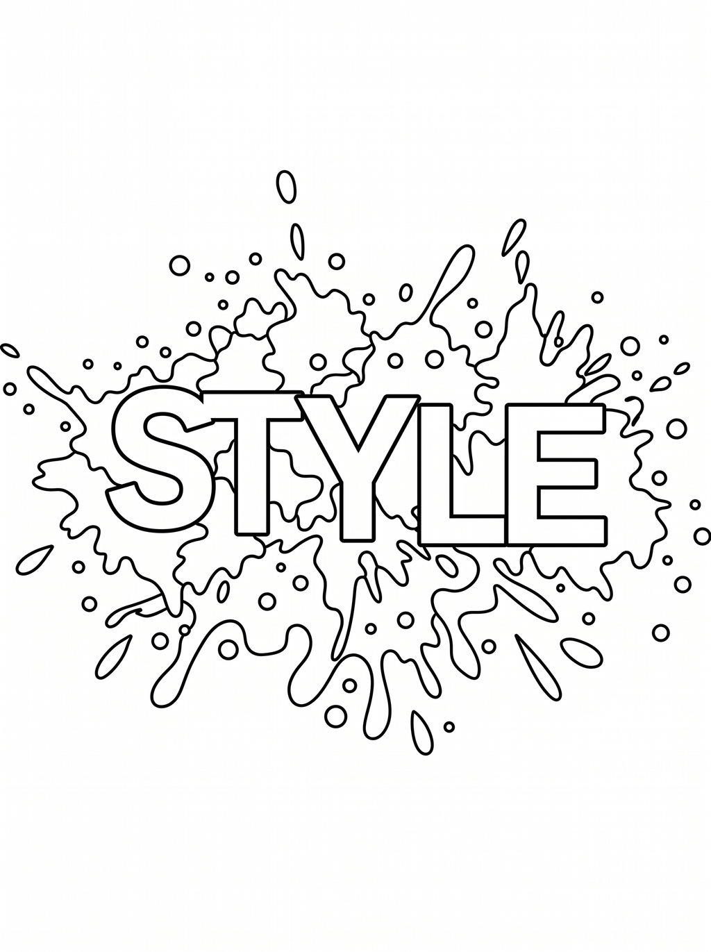 Printable colouring page featuring the word STYLE in bold bubble letters surrounded by a paint splatter design with circles and drips